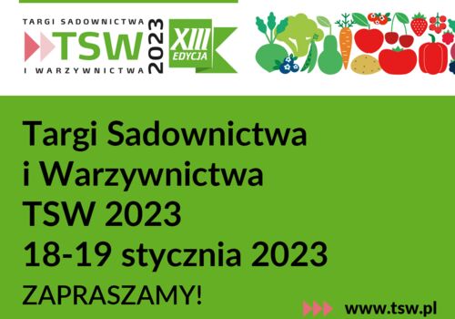 TSW 2023 – Targi Sadownictwa i Warzywnictwa 18 i 19 stycznia 2023 r. w Nadarzynie