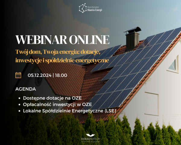 Bezpłatny webinar pt. „Twój dom, Twoja energia: dotacje, inwestycje i spółdzielnie energetyczne”