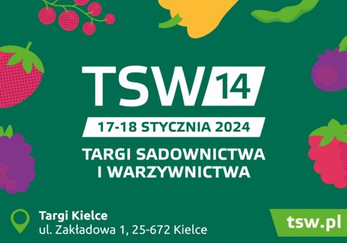 XIV Targi Sadownictwa i Warzywnictwa TSW 17–18 stycznia 2024 roku