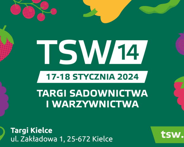 XIV Targi Sadownictwa i Warzywnictwa TSW 17–18 stycznia 2024 roku