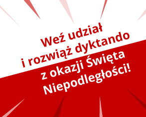 Zapraszamy na V edycję ogólnopolskiego Dyktanda z okazji Dnia Niepodległości!